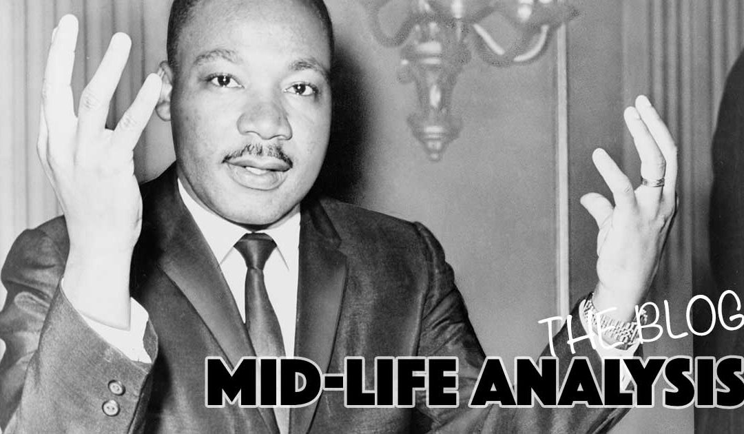 One Middle-Aged White Guy’s Thank You Note to Martin Luther King Jr